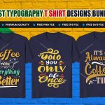 Typography T-Shirt Design Bundle – Inspirational Quotes T-Shirt Design V.3
