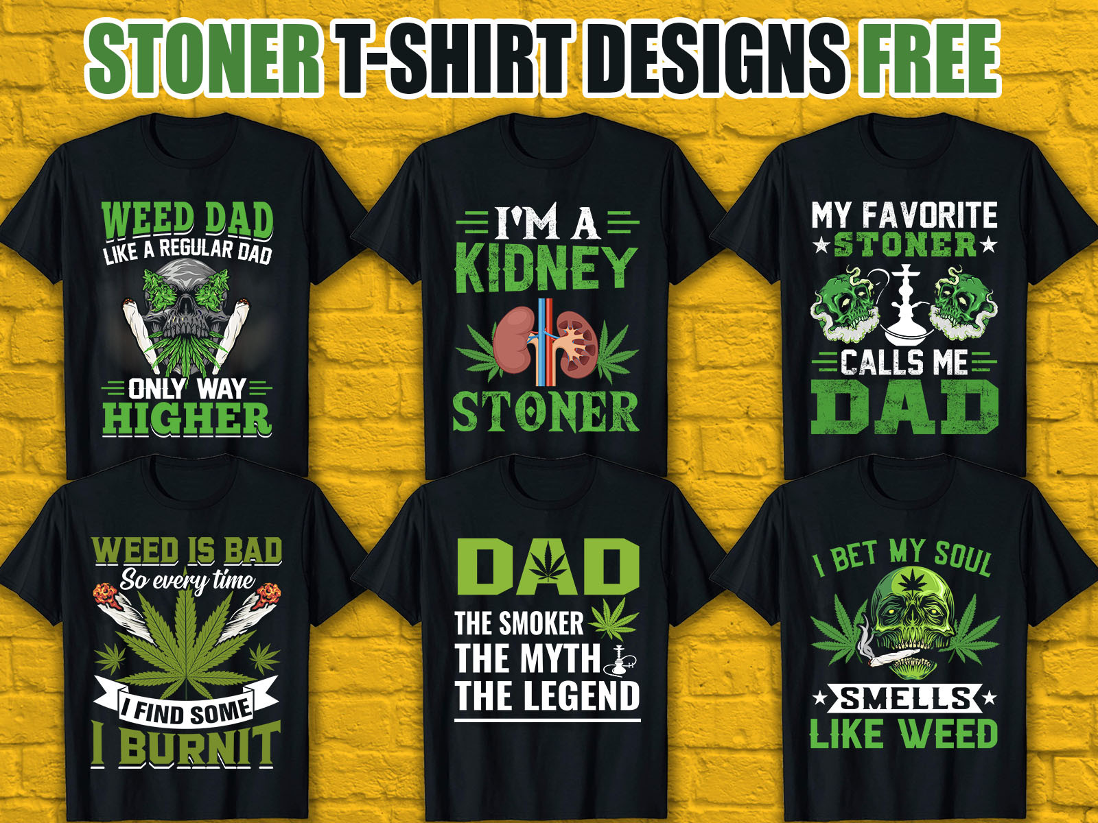  Stoner T-Shirt Designs Free Download