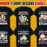 Mushroom T-Shirt Designs Bundle Free V.1